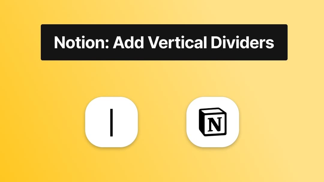 How to add vertical dividers in Notion Simple.ink